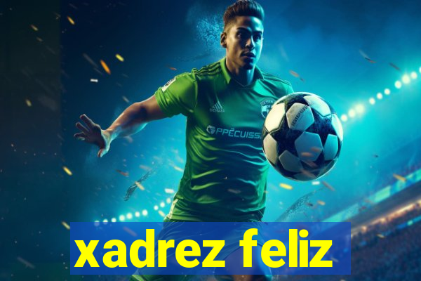 xadrez feliz